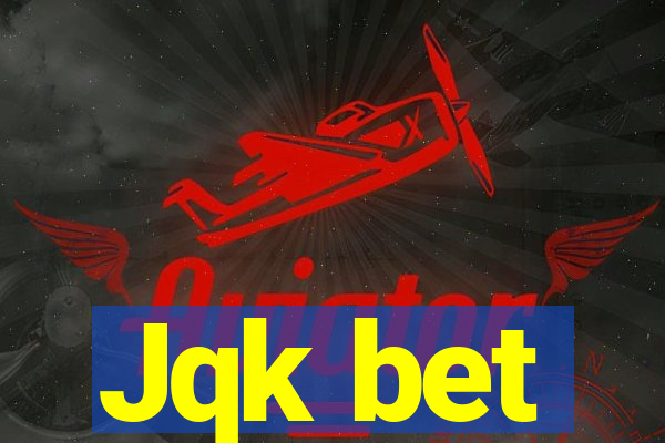 Jqk bet